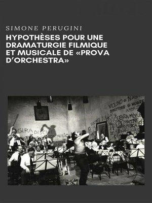 cover image of Hypothèses Pour Une Dramaturgie Filmique Et Musicale De "répétition D'orchestre"